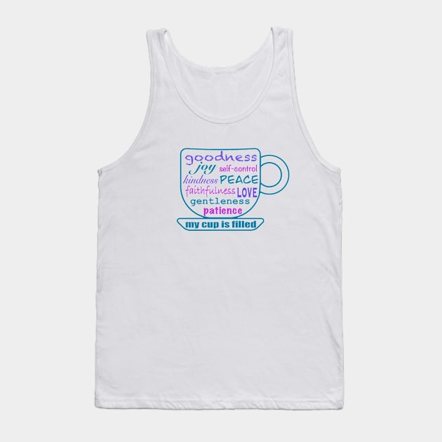 My Cup Is Filled Tank Top by AlstonArt